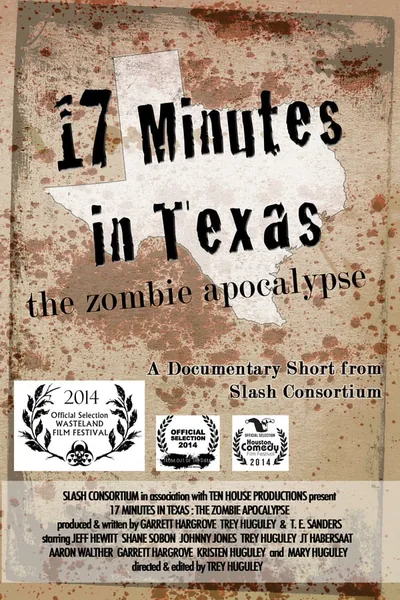 Poster for 17 Minutes in Texas: The Zombie Apocalypse